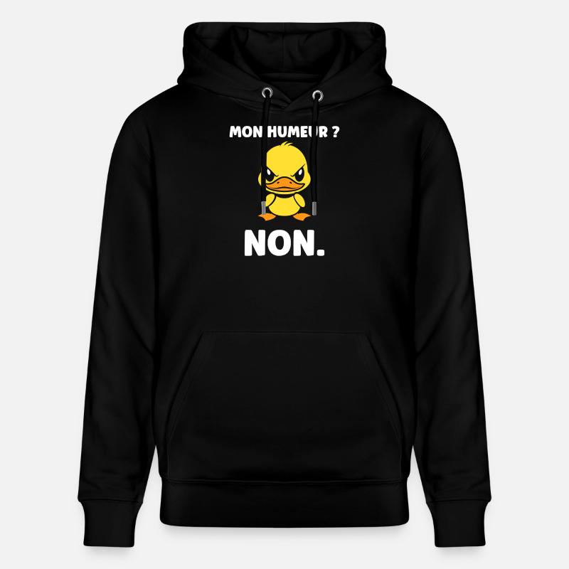 Canard grognon Mon Humeur NON - Sweat à capuche bio CRUISER Stanley/Stella Unisexe - noir