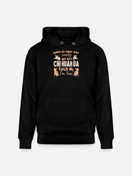 Chihuahua Chihuahueño Sometimes I - Stanley/Stella CRUISER Unisex Organic Hoodie - black