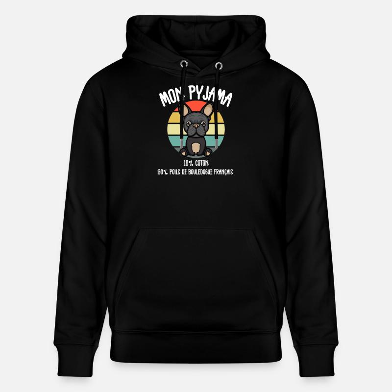 Pyjama Chien Bouledogue Français Humour - Sweat à capuche bio CRUISER Stanley/Stella Unisexe - noir