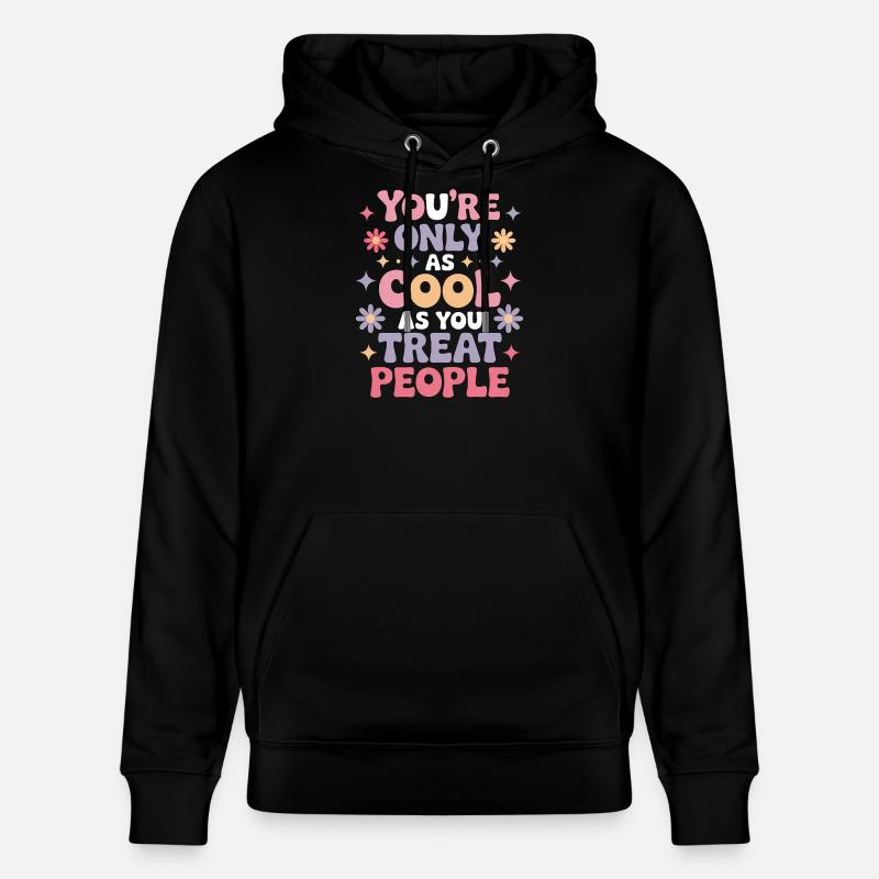 Spruch Statement Respekt Freundlichkeit Geschenk - Stanley/Stella Unisex Bio-Hoodie CRUISER - Schwarz