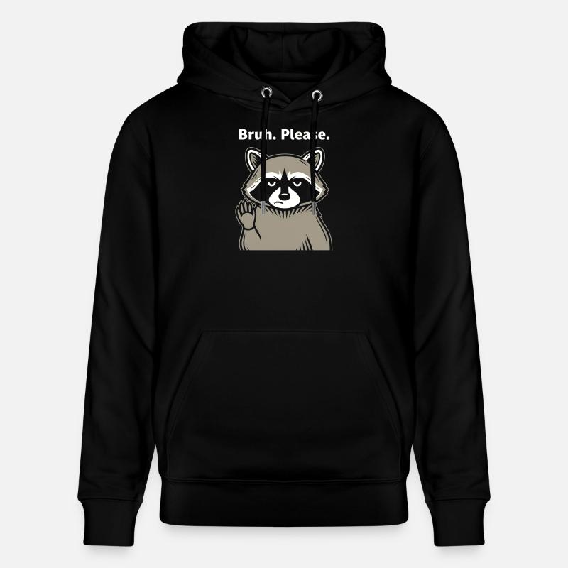 Bruh Please Waschbär Meme - Stanley/Stella Unisex Bio-Hoodie CRUISER  - Schwarz