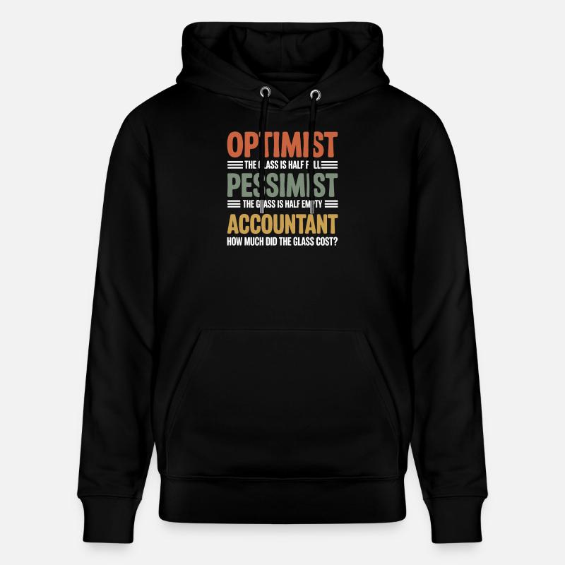 Optimiste Pessimiste Comptable Glass Cost Drôle - Sweat à capuche bio CRUISER Stanley/Stella Unisexe - noir