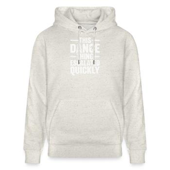This Dance Thing Escalated Quickly Funny Dancer - Stanley/Stella CRUISER Unisex Organic Hoodie - heather oatmeal - Front - Alina (178cm) & Michal (187cm)