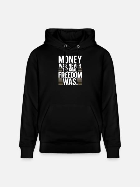 Money Goal Freedom Mindset Entrepreneur Freedom - Stanley/Stella CRUISER Unisex Organic Hoodie - black