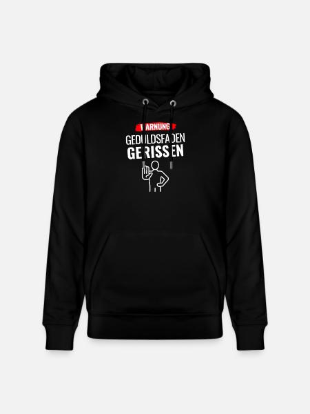 Warnung Geduldsfaden gerissen - Stanley/Stella Unisex Bio-Hoodie CRUISER  - Schwarz