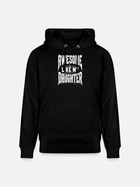 Awesome Like My Daughter Print - Stanley/Stella CRUISER Unisex Organic Hoodie - black