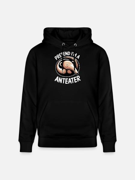 Anteater Sayings Funny Anteater Gift - Stanley/Stella CRUISER Unisex Organic Hoodie - black