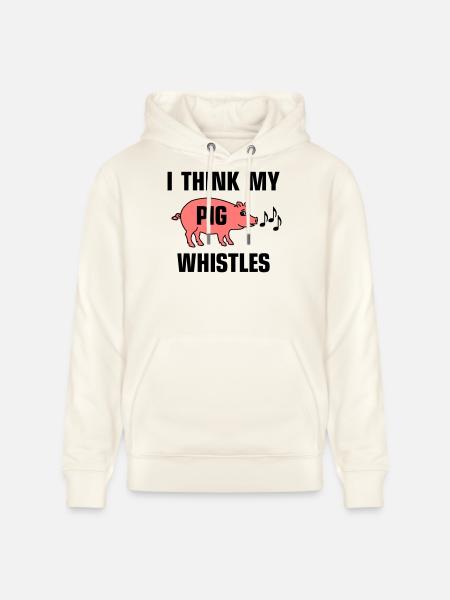 I think my pig whistles - Stanley/Stella CRUISER Unisex Organic Hoodie - natural white