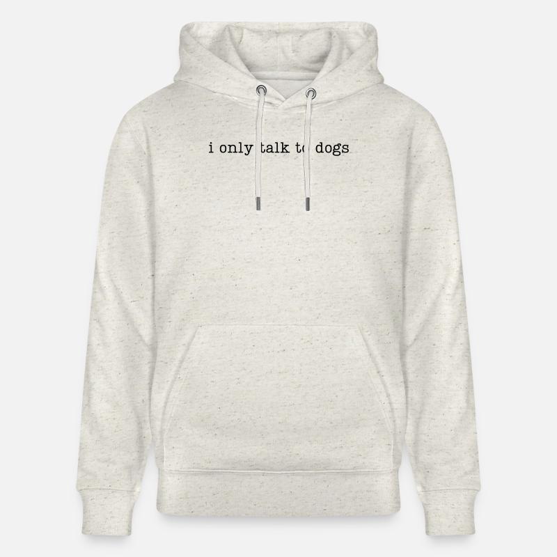 Je ne parle qu’aux chiens - Sweat à capuche bio CRUISER Stanley/Stella Unisexe - beige chiné