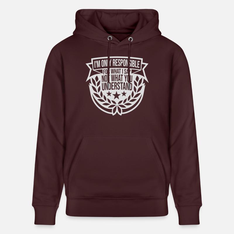 ce que je dis citation - Sweat à capuche bio CRUISER Stanley/Stella Unisexe - maroon