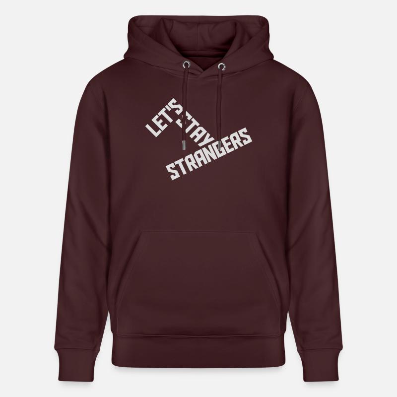 Citation Restons Strangers - Sweat à capuche bio CRUISER Stanley/Stella Unisexe - maroon
