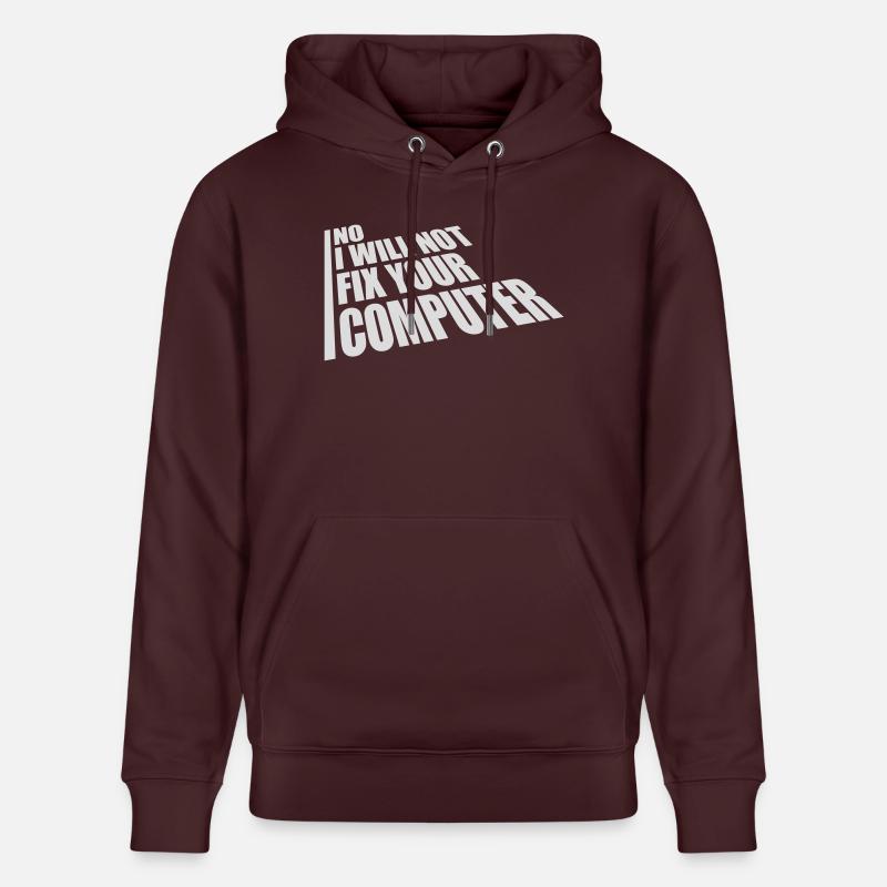 not fix your computer - Stanley/Stella Unisex Bio-Hoodie CRUISER  - Maroon