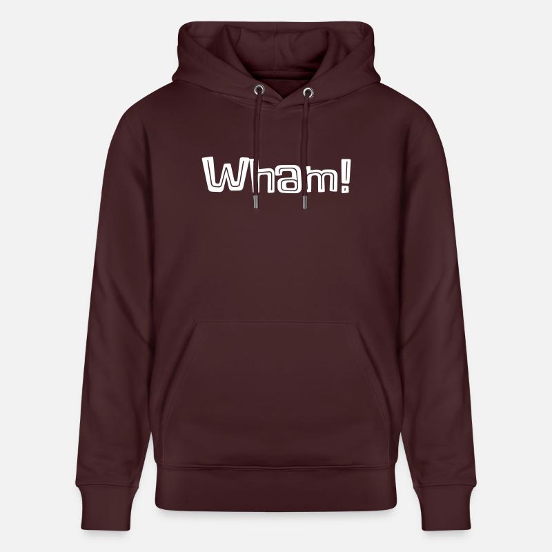 WHAM - IN YOUR FACE - Sweat à capuche bio CRUISER Stanley/Stella Unisexe - maroon