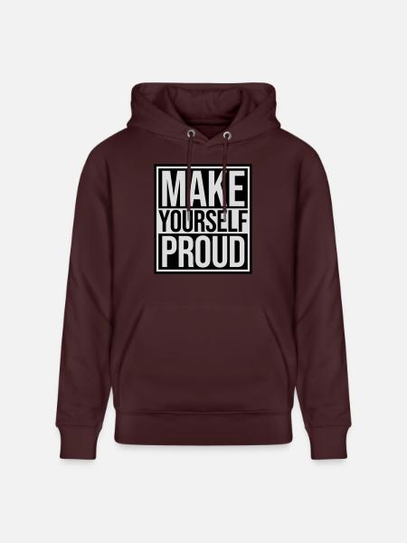 make yourself proud quote - Stanley/Stella CRUISER Unisex Organic Hoodie - maroon