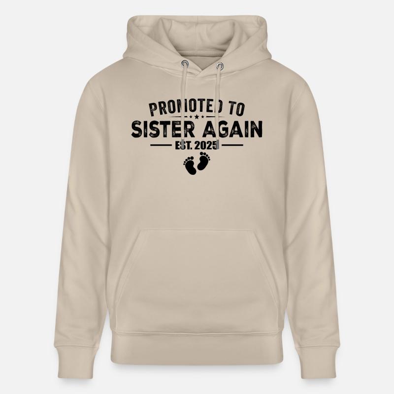 Promoted To Sister Again 2025 - Sweat à capuche bio CRUISER Stanley/Stella Unisexe - beige