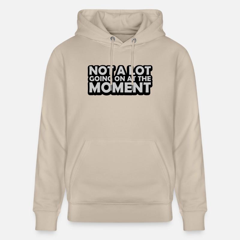 Not much going on - Stanley/Stella Unisex Bio-Hoodie CRUISER - Beige