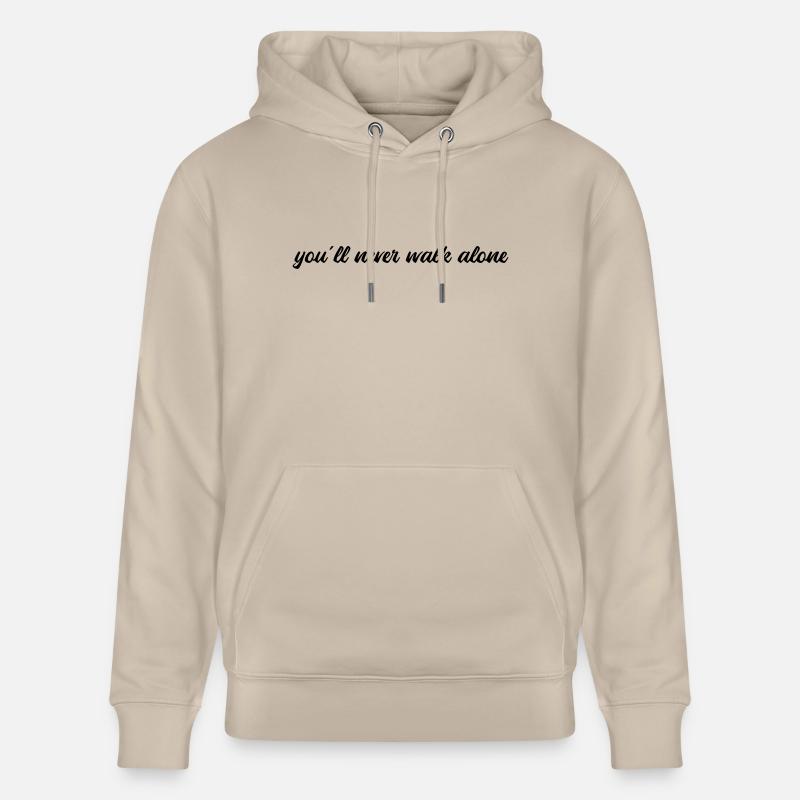 You will never walk alone - Stanley/Stella Unisex Bio-Hoodie CRUISER  - Beige
