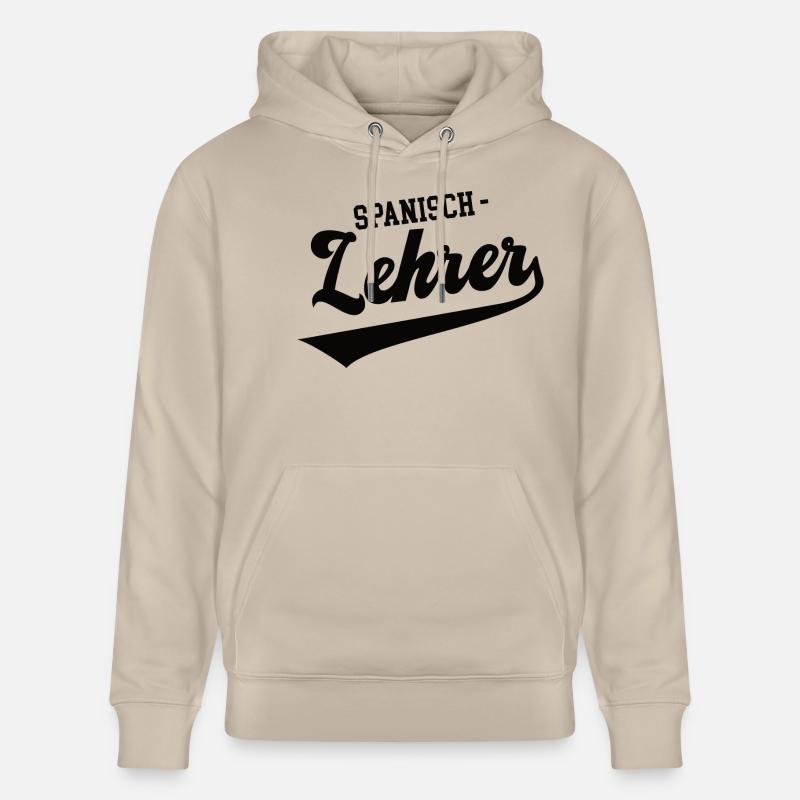 Spanisch Lehrer Schule Spanischlehrer Spanish - Stanley/Stella Unisex Bio-Hoodie CRUISER  - Beige