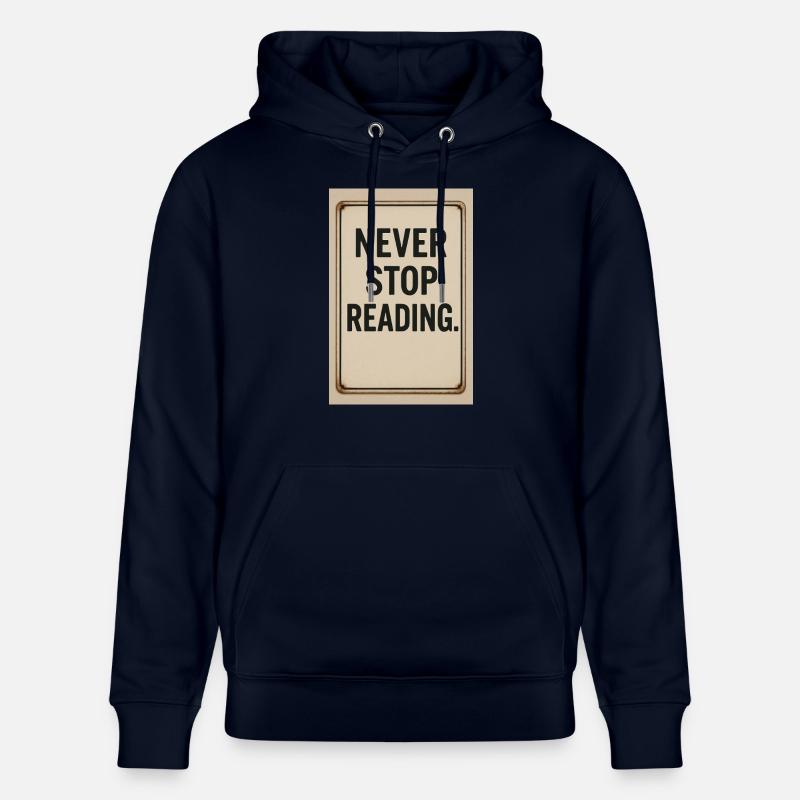 Never stop reading - Stanley/Stella CRUISER Unisex Organic Hoodie - navy