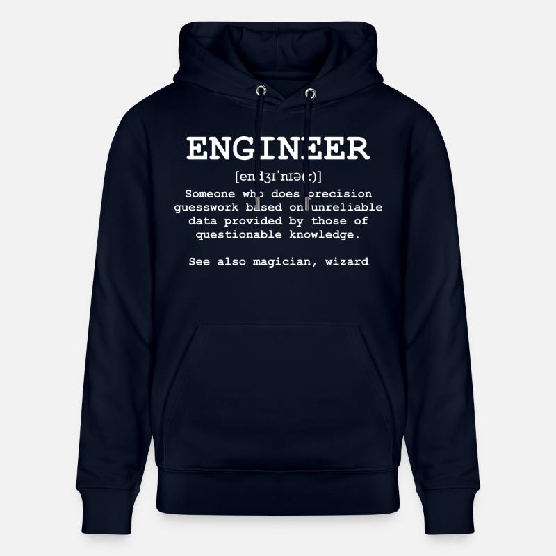 Engineer - Engineer quotes - Stanley/Stella CRUISER Unisex Organic Hoodie - navy