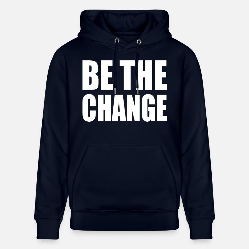 be the change - Sweat à capuche bio CRUISER Stanley/Stella Unisexe - marine
