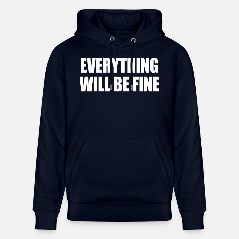 everything will be fine - Sweat à capuche bio CRUISER Stanley/Stella Unisexe - marine