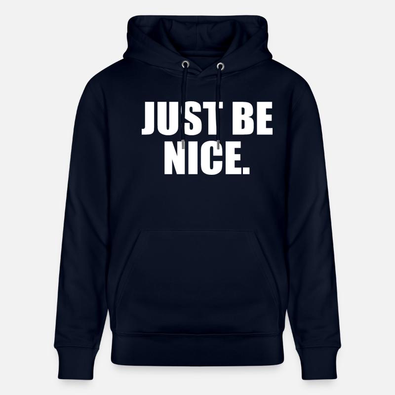 Just be nice - Sweat à capuche bio CRUISER Stanley/Stella Unisexe - marine