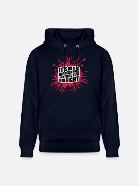 you disagree with me - Stanley/Stella CRUISER Unisex Organic Hoodie - navy