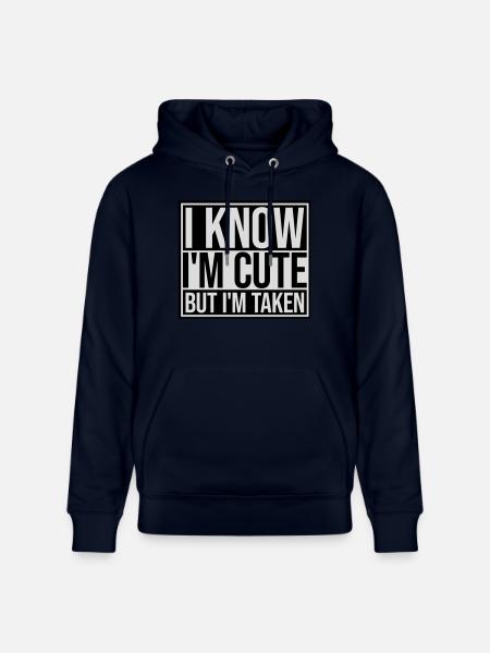 cute but taken quote - Stanley/Stella CRUISER Unisex Organic Hoodie - navy