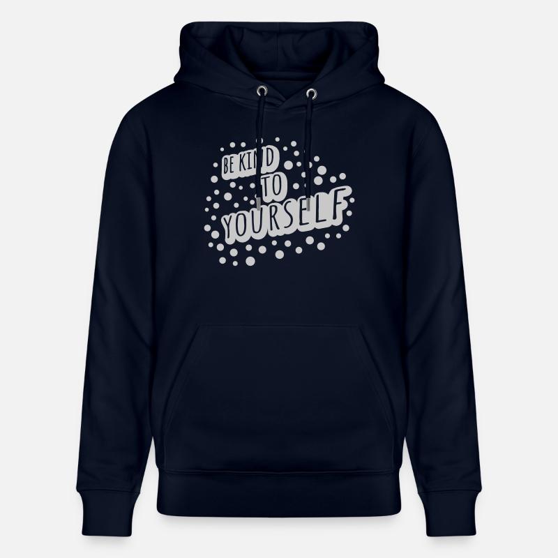 soyez gentil avec vous-même - Sweat à capuche bio CRUISER Stanley/Stella Unisexe - marine