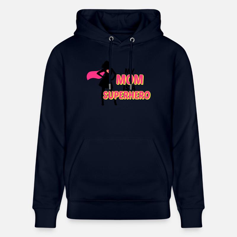 My mom is a Superhero - Sweat à capuche bio CRUISER Stanley/Stella Unisexe - marine