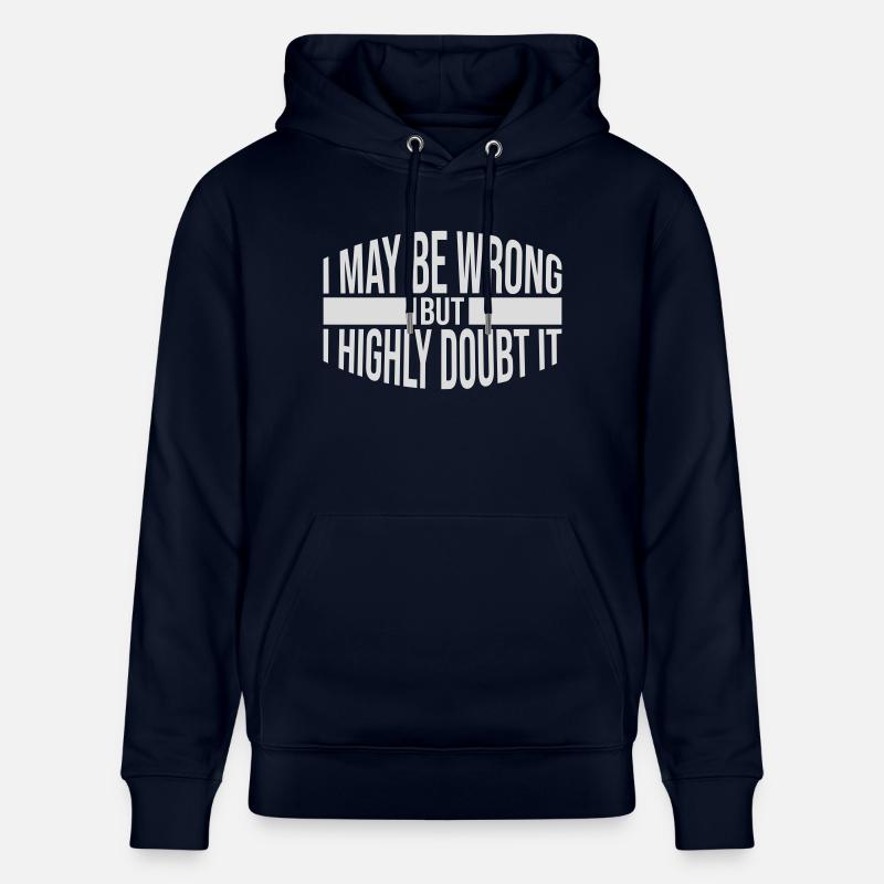 I may be wrong - Stanley/Stella Unisex Bio-Hoodie CRUISER  - Navy