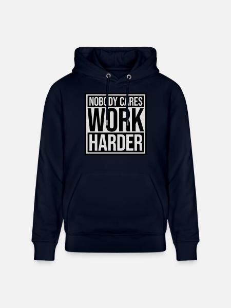 nobody cares work harder - Stanley/Stella CRUISER Unisex Organic Hoodie - navy
