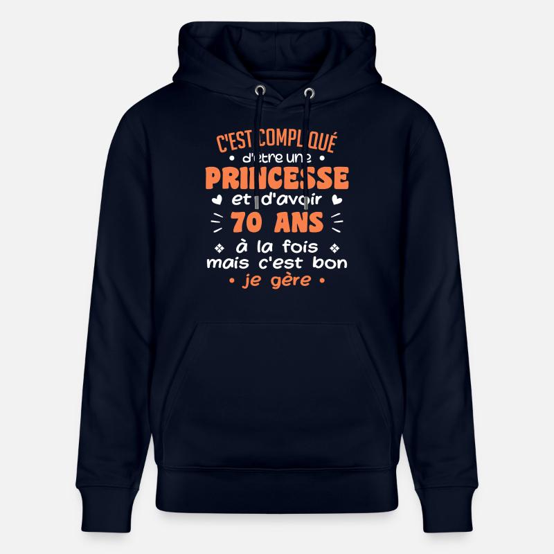 Femme Princesse Anniversaire 70 Ans - Sweat à capuche bio CRUISER Stanley/Stella Unisexe - marine