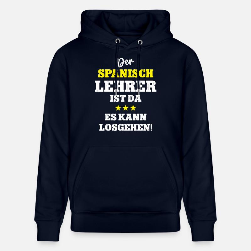 Spanish Teacher Spanisch Lehrer Spruch - Stanley/Stella Unisex Bio-Hoodie CRUISER - Navy