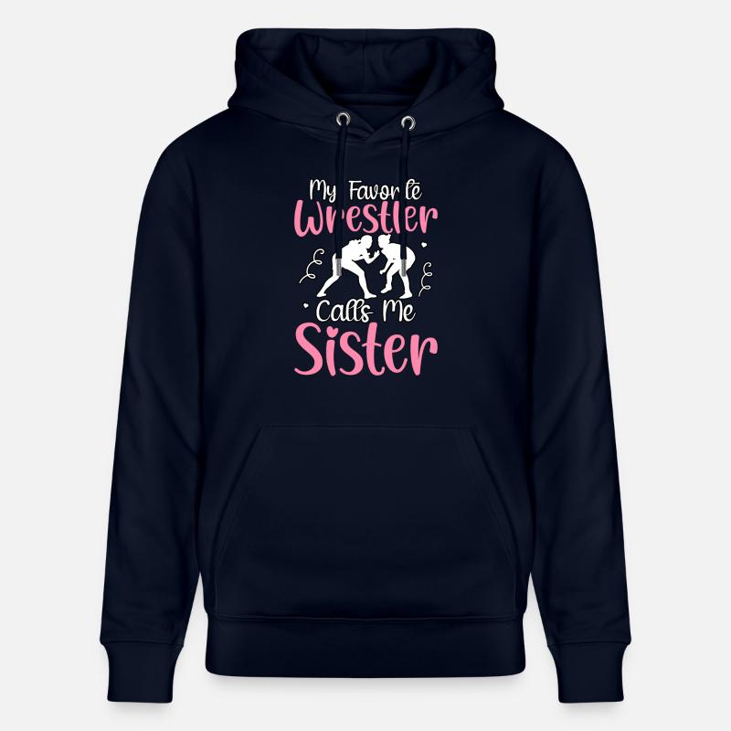 Mon lutteur préféré m’appelle Sister - Sweat à capuche bio CRUISER Stanley/Stella Unisexe - marine