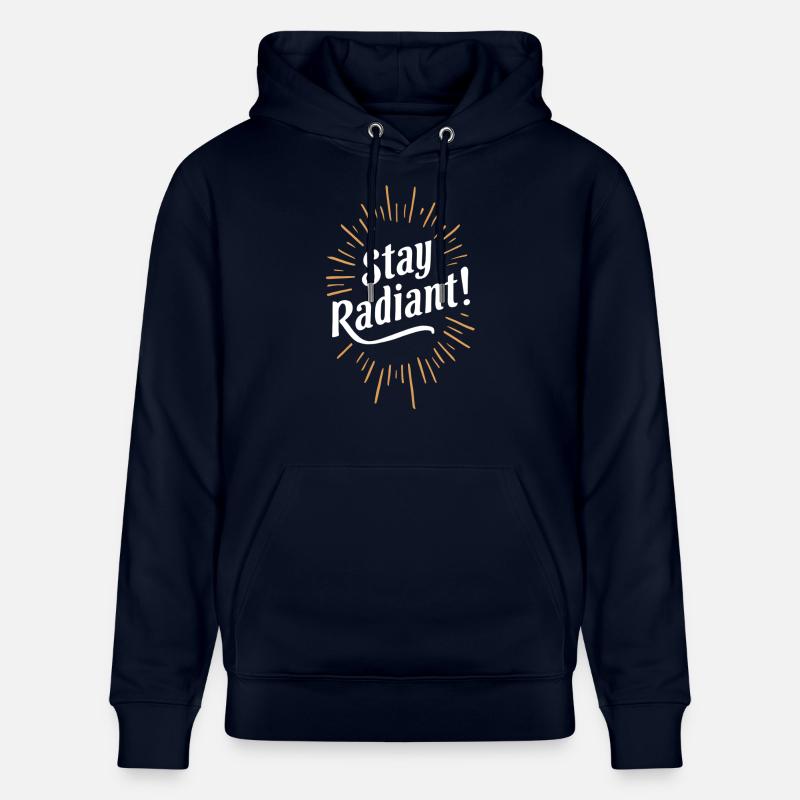 Exsude Positivité - Restez radieux - Sweat à capuche bio CRUISER Stanley/Stella Unisexe - marine