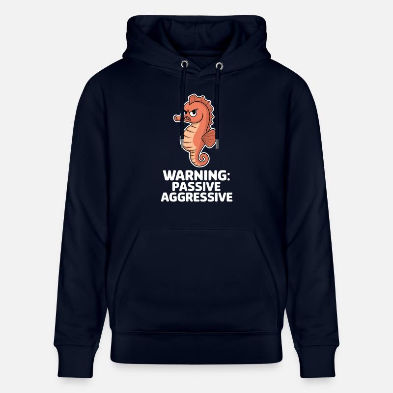 Avertissement : Hippocampe passif agressif - Sweat à capuche bio CRUISER Stanley/Stella Unisexe - marine