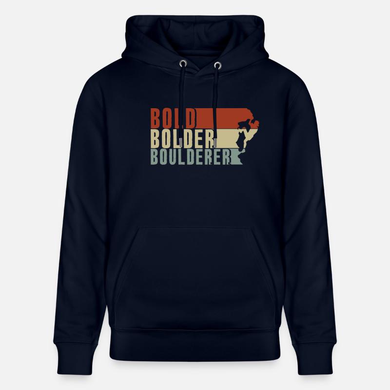 Bold Bolder Boulderer Boulder Bouldern - Stanley/Stella Unisex Bio-Hoodie CRUISER  - Navy