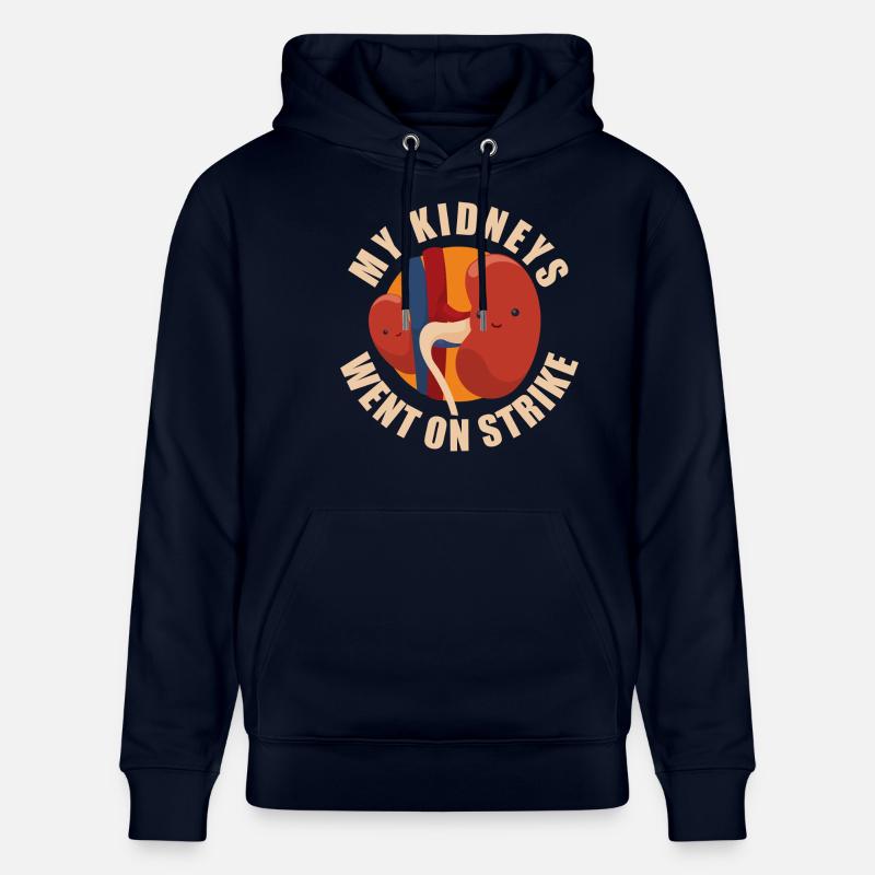 My Kidneys Went On Strike - Sweat à capuche bio CRUISER Stanley/Stella Unisexe - marine