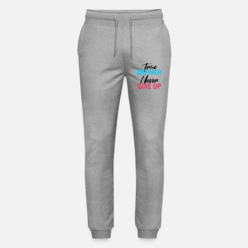 Wahre Mutter gibt niemals auf, Hemd - Stanley/Stella Unisex Bio Jogginghose Mover - Grau meliert