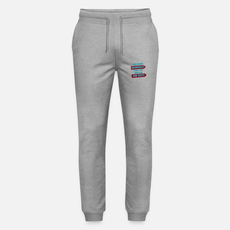 "Burnout for a while" - Stanley/Stella Mover Unisex Organic Jogging Trousers - heather grey