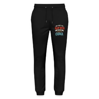 Sarcastic Black Humor Slip Into A Coma - Stanley/Stella Mover Unisex Organic Jogging Trousers - black - Front - Marisol (170cm) & Nik (191cm)