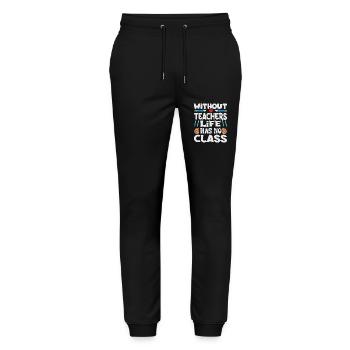 Without a teacher, life has no class - Stanley/Stella Mover Unisex Organic Jogging Trousers - black - Front - Marisol (170cm) & Nik (191cm)