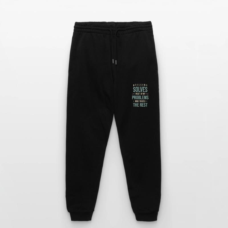 Drilling Solves Most Of My Problems Golf Solves Th Stanley/Stella Mover Unisex Organic Jogging Trousers