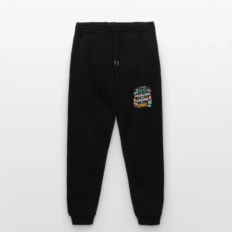 I’ve Got 99 Problems But Saving Ain't One Couponer Stanley/Stella Mover Unisex Organic Jogging Trousers