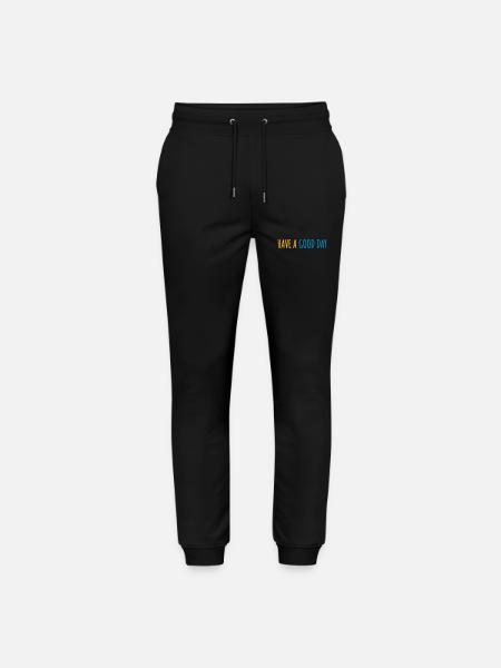 have a good day - Stanley/Stella Mover Unisex Organic Jogging Trousers - black