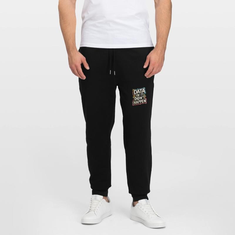 Data or it didn't happen Data Analyst Data Stanley/Stella Mover Unisex Organic Jogging Trousers