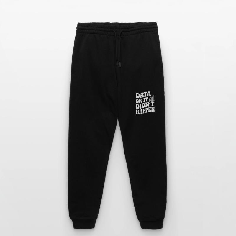 Data or it didn't happen Data Analyst Stanley/Stella Mover Unisex Organic Jogging Trousers