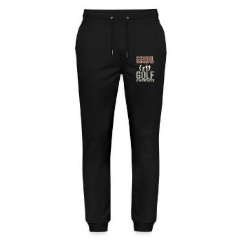 Schule ist wichtig, aber Golf ist noch wichtiger - Stanley/Stella Unisex Bio Jogginghose Mover  - Schwarz - Vorne - Marisol (170cm) & Nik (191cm)